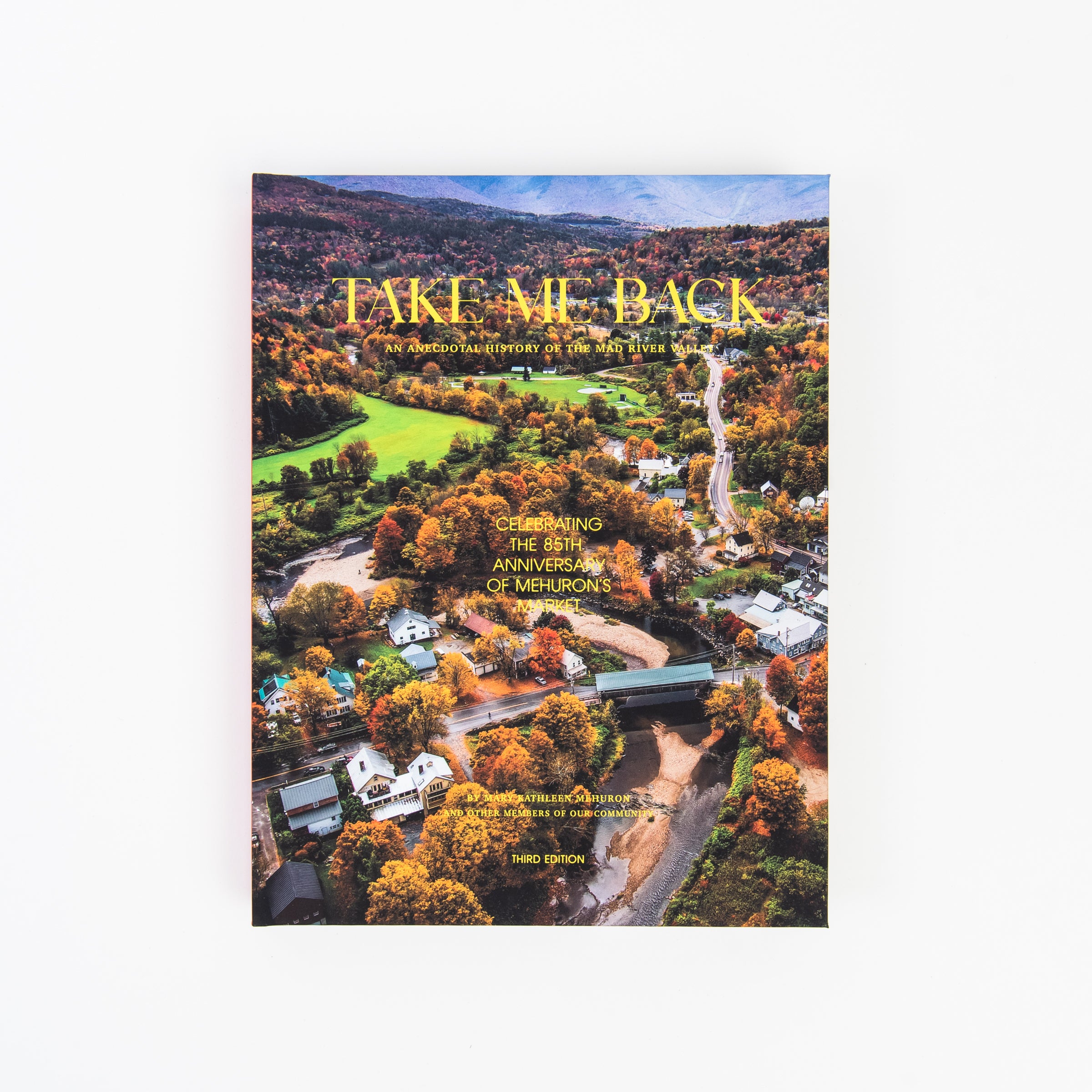 Take Me Back: An Anecdotal History of the Mad River Valley on a white background at Addison West