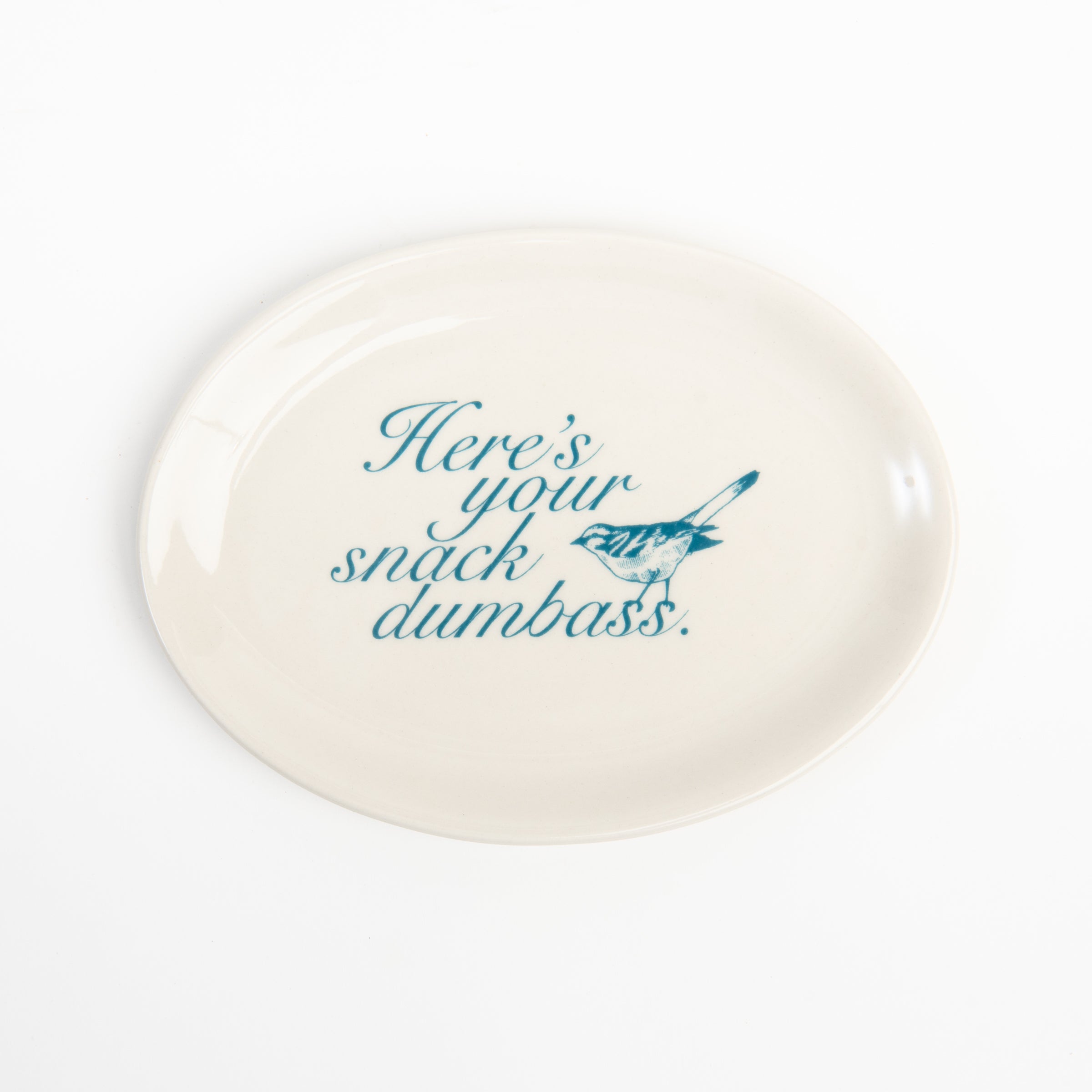 Here's Your Snack Dumbass Tray on a white background at Addison West