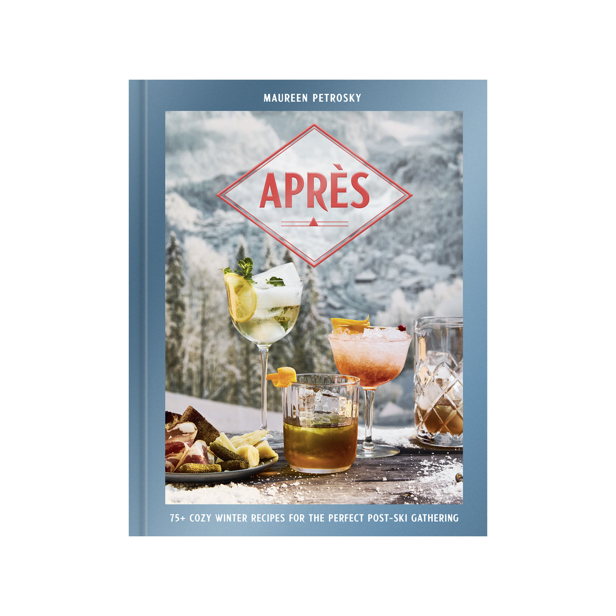 Après: 75+ Cozy Winter Recipes for the Perfect Post-Ski Gathering on a white background at Addison West