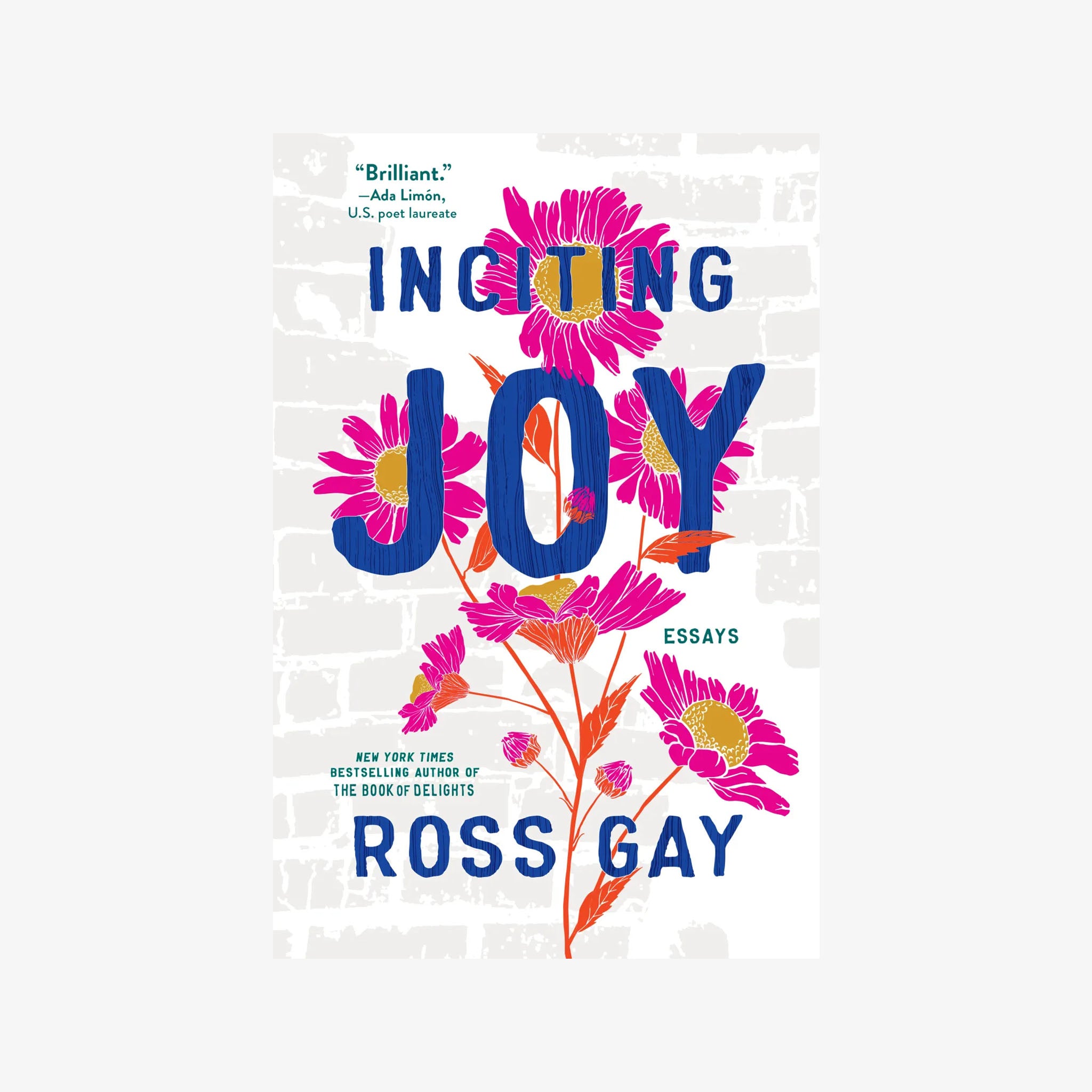 Book cover of 'Inciting Joy' by Ross Gay with floral design and text on a white background