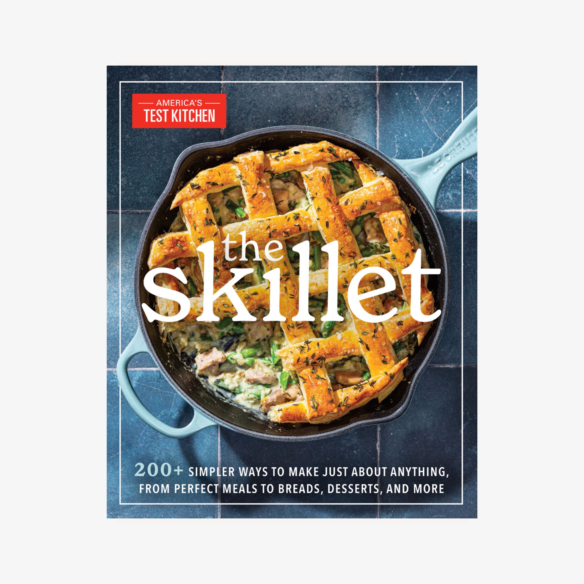 Front cover of America's Test Kitchen: The Skillet on a white background