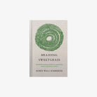 Braiding Sweetgrass - Addison West