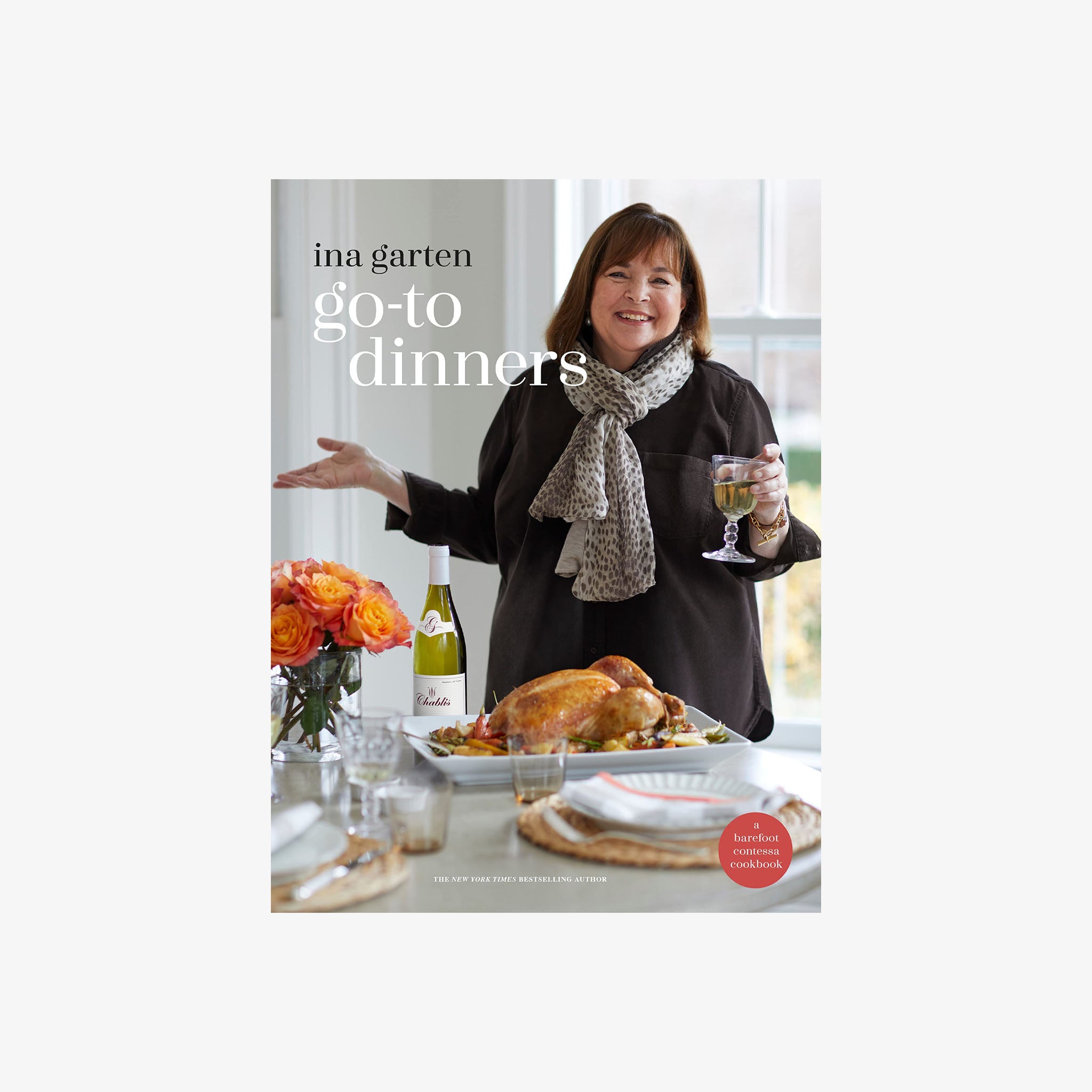 Go-To Dinners: A Barefoot Contessa Cookbook - Addison West