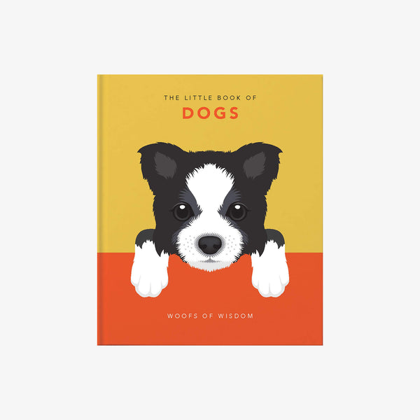 Orange and yellow Front cover of 'the little book of dogs' with illustration of cute black and white dog on a white background