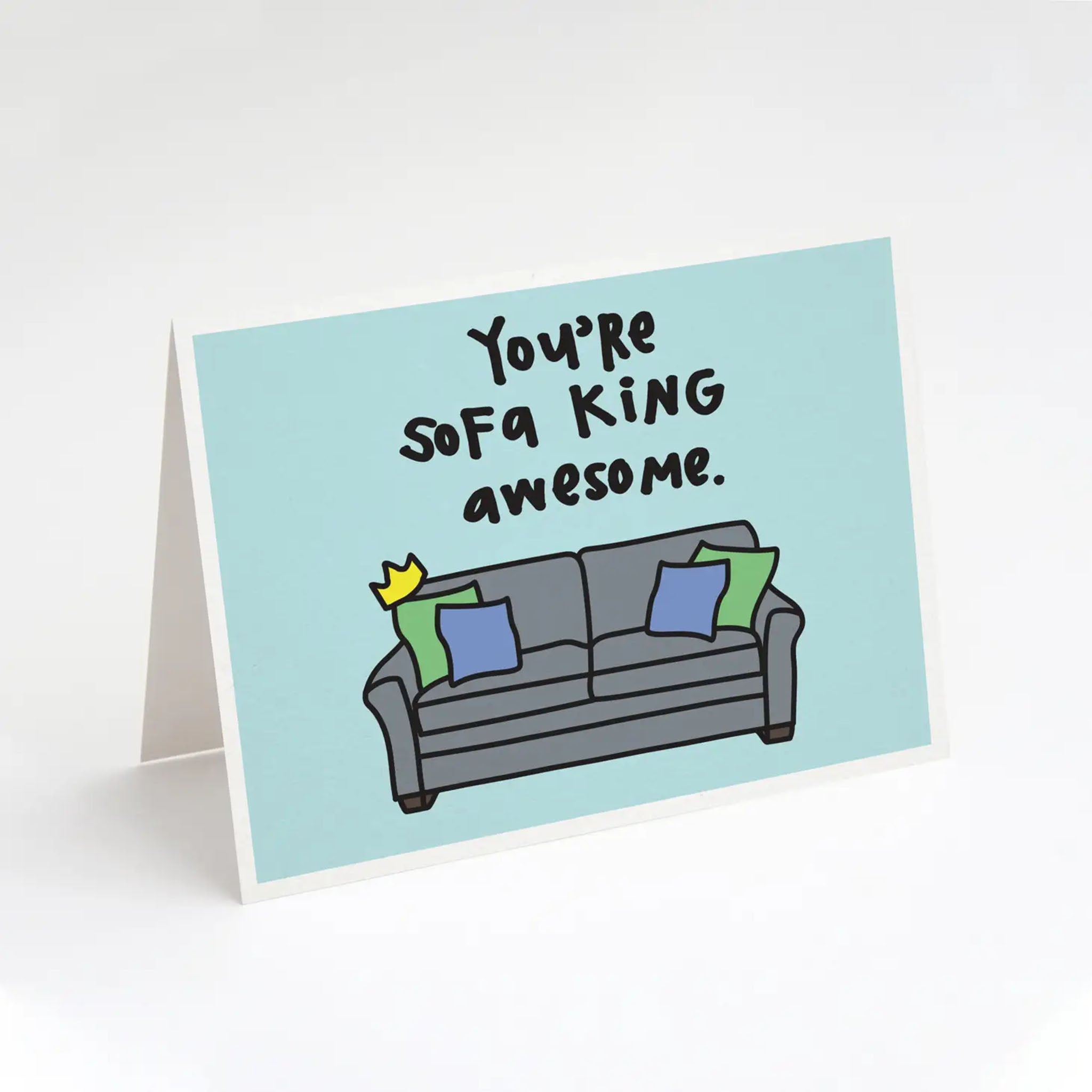 You're Sofa King Awesome Greeting Card - Addison West