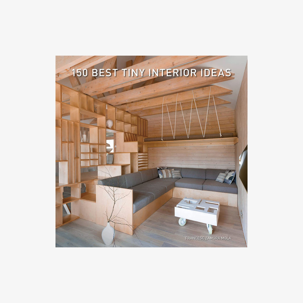 Front cover of book titled '150 Best Tiny Interior Ideas'  on a white background