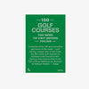 Green and white front cover of 150 Golf Courses You Need to Visit Before You Die book on a white background