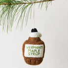 Farmhouse Pottery Felt Vermont Maple Syrup Ornament on a white background at Addison West