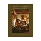 A Place in Scotland: Beautiful Scottish Interiors by Banjo Beale on a white background at Addison West