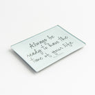 Always Be Ready Decoupage Glass Tray on a white background at Addison West