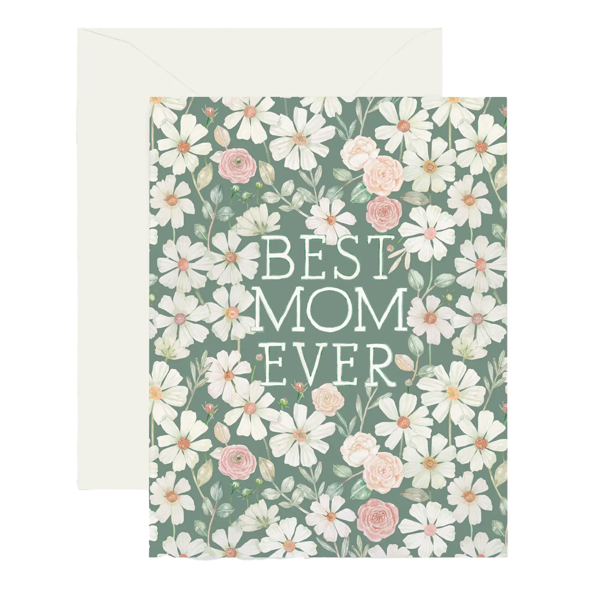Green greeting card with flowers and Best Mom Ever saying on front