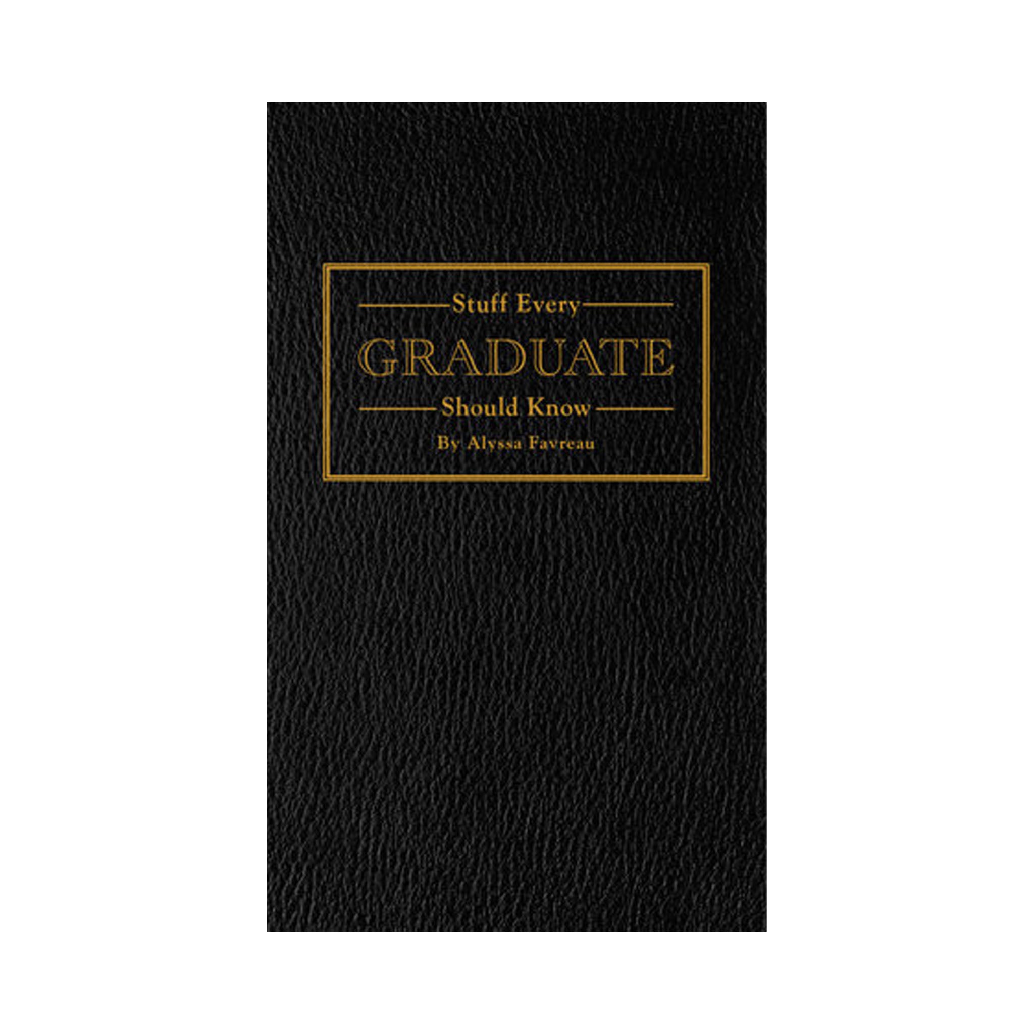 Black front cover of book titled Stuff Every Graduate Should Know on a white background