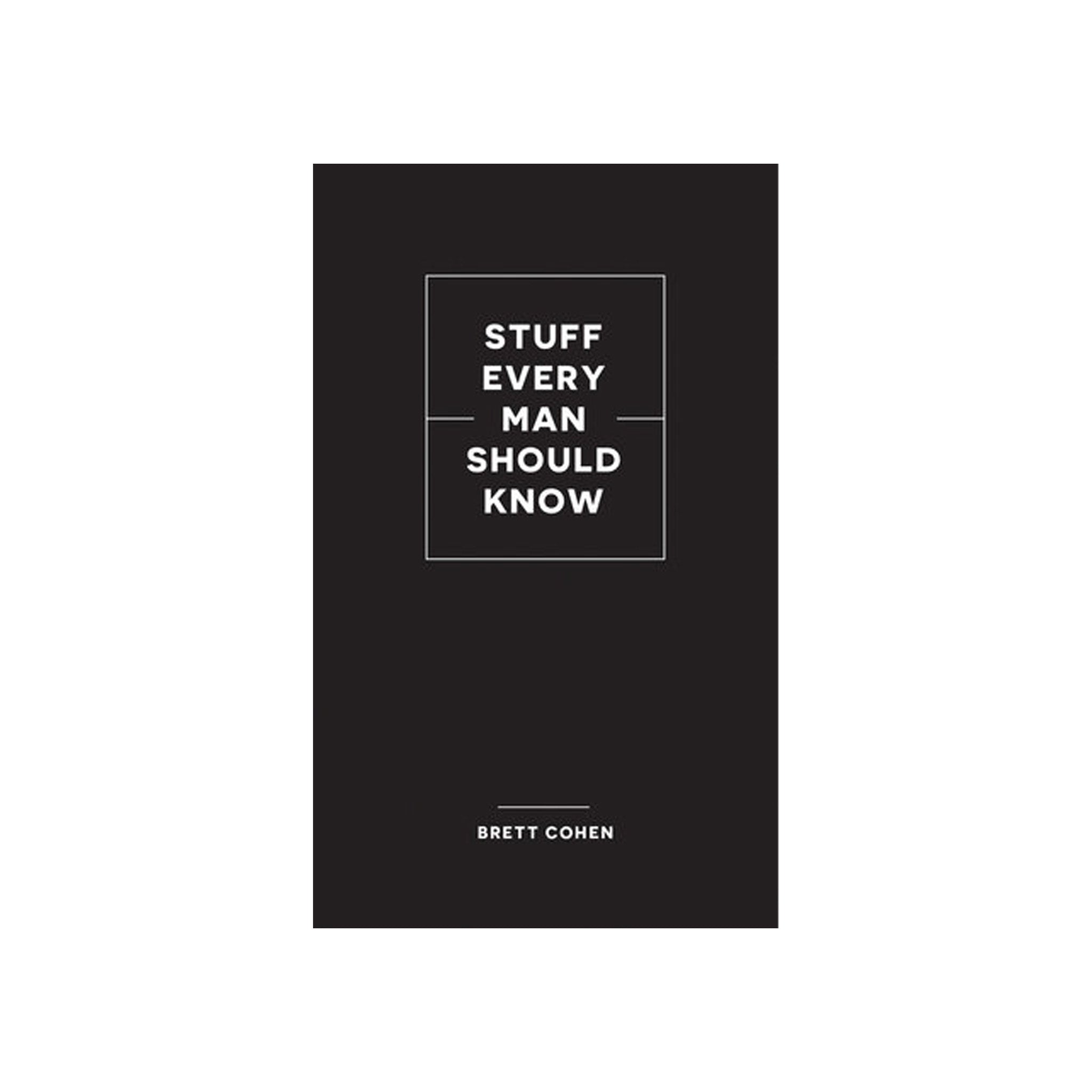 Black book cover with white text 'STUFF EVERY MAN SHOULD KNOW' by Brett Cohen on a white background
