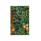 The Hidden Histories of Trees: Fascinating Stories of Our Most-Loved Trees by Maddie Bailey on a white background at Addison West