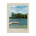Life on the Lake: Savoring Days on Freshwater Shores by Tylee Shay on a white background at Addison West