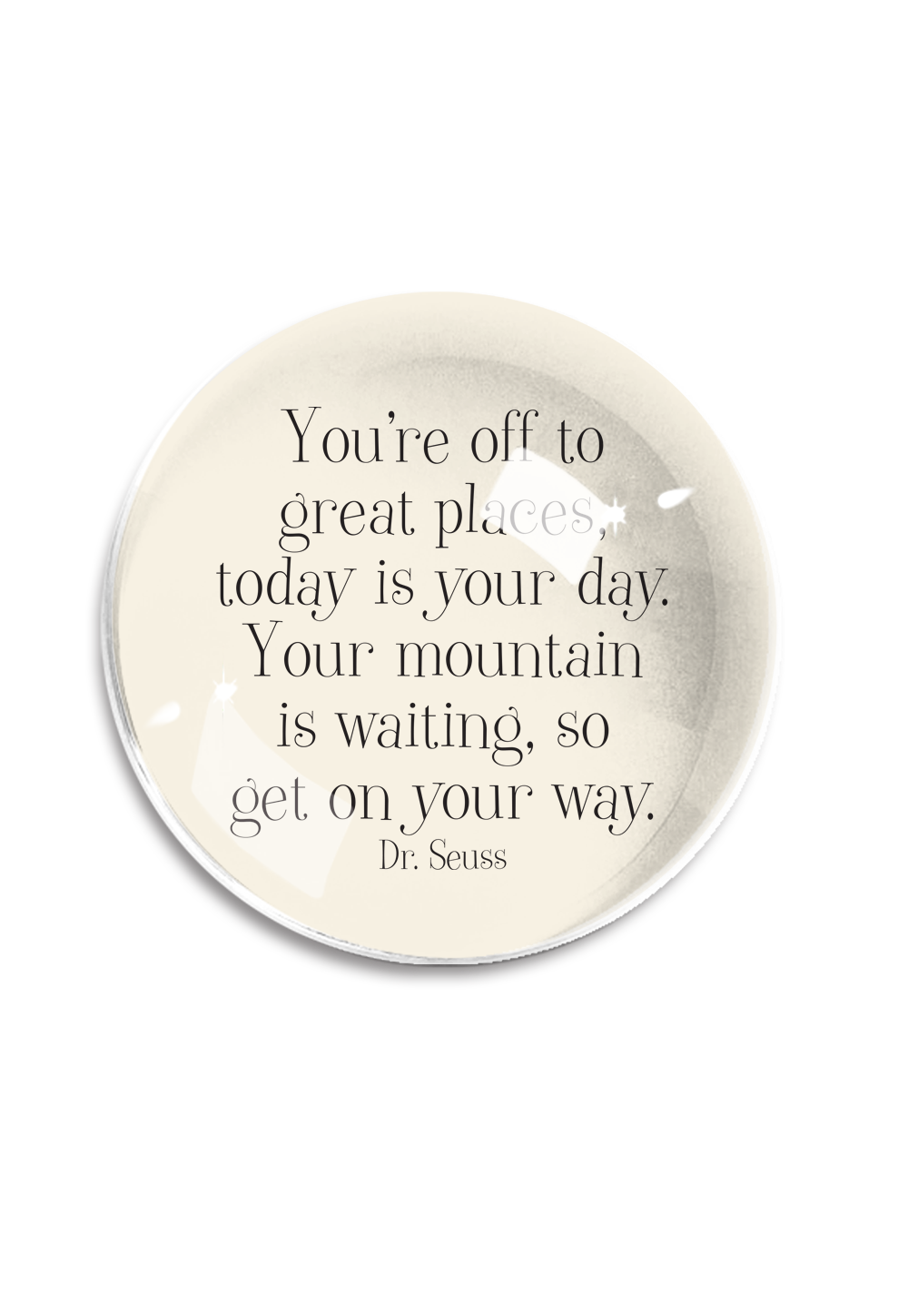 Glass paperweight with a motivational quote by Dr. Seuss on a white background