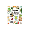 Front cover of book titled 'Snacks for Dinner: Small Bites, Full Plates, Can't Lose' on a white background