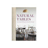 Front cover image of book titled 'Natural Tables: Nature-Inspired Tablescapes for Memorable Tables'