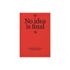 Cover of red book titled 'The talks No idea is final' on a white background