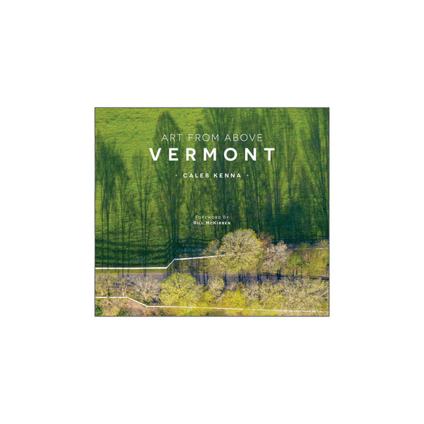 Front cover of book: 'Art from above Vermont' photographs by Caleb Kanne