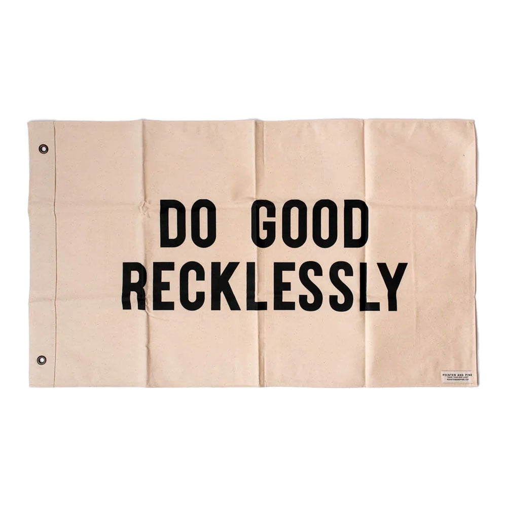 Do Good Recklessly Flag - Addison West 