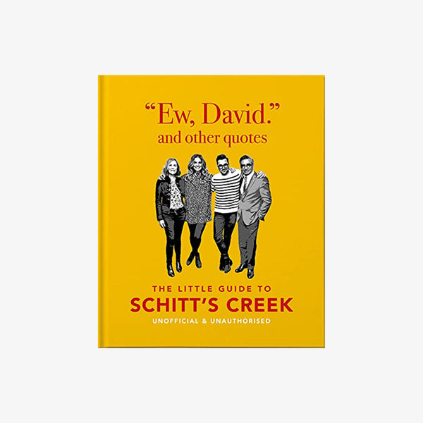 Yellow front cover of book: 'Ew, David, and Other Schitty Quotes'