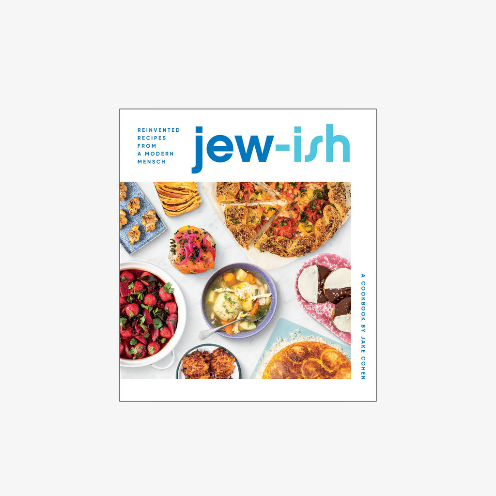 Front cover of book titled Jew-Ish: A Cookbook: Reinvented Recipes from a Modern Mensch on a white background