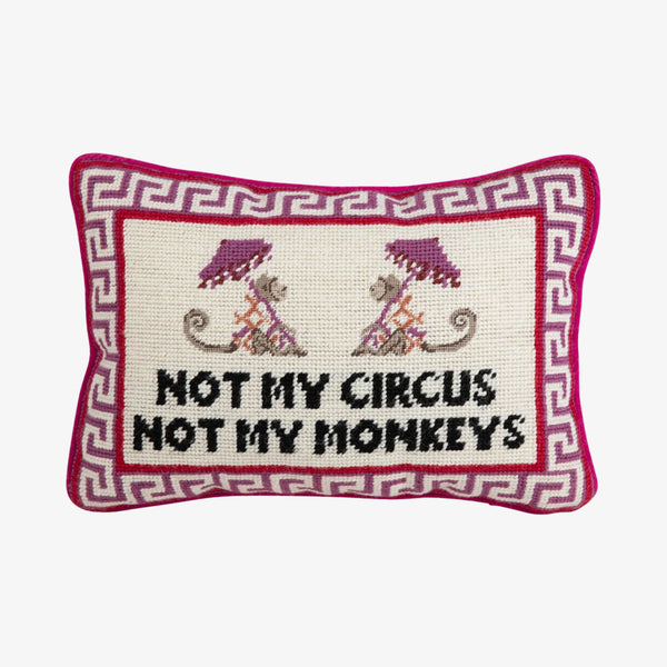 Needlepoint pillow with Not My Circus Not My Monkeys saying