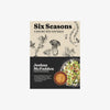 Front cover of book 'Six Seasons: A New Way with Vegetables' on a white background
